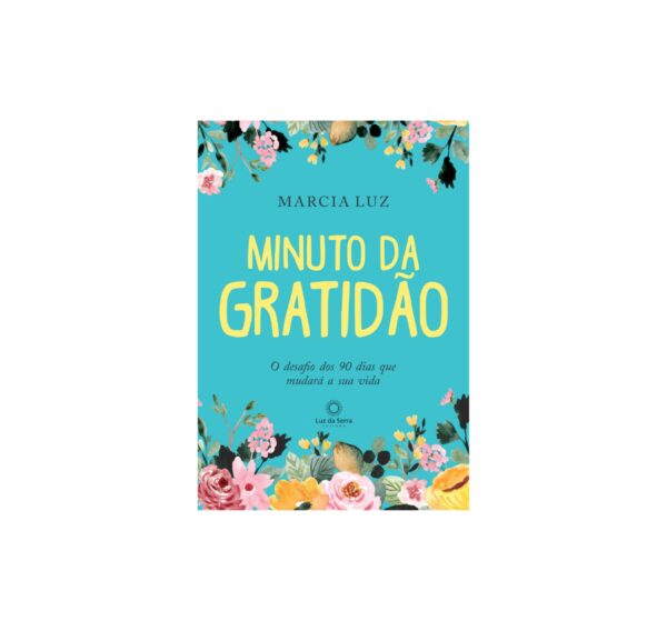 Minuto da gratidão: O desafio dos 90 dias que mudará a sua vida